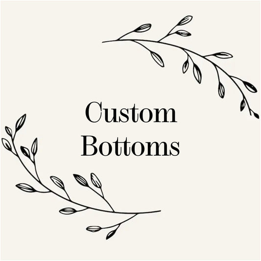 Custom Order Form *BOTTOMS*